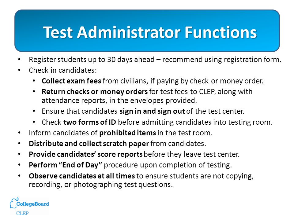 Test Administrator Functions Register students up to 30 days ahead – recommend using registration form.