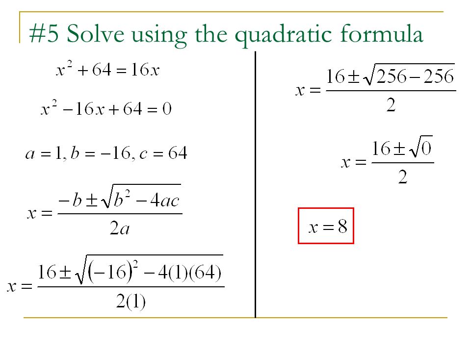 #5 Solve using the quadratic formula