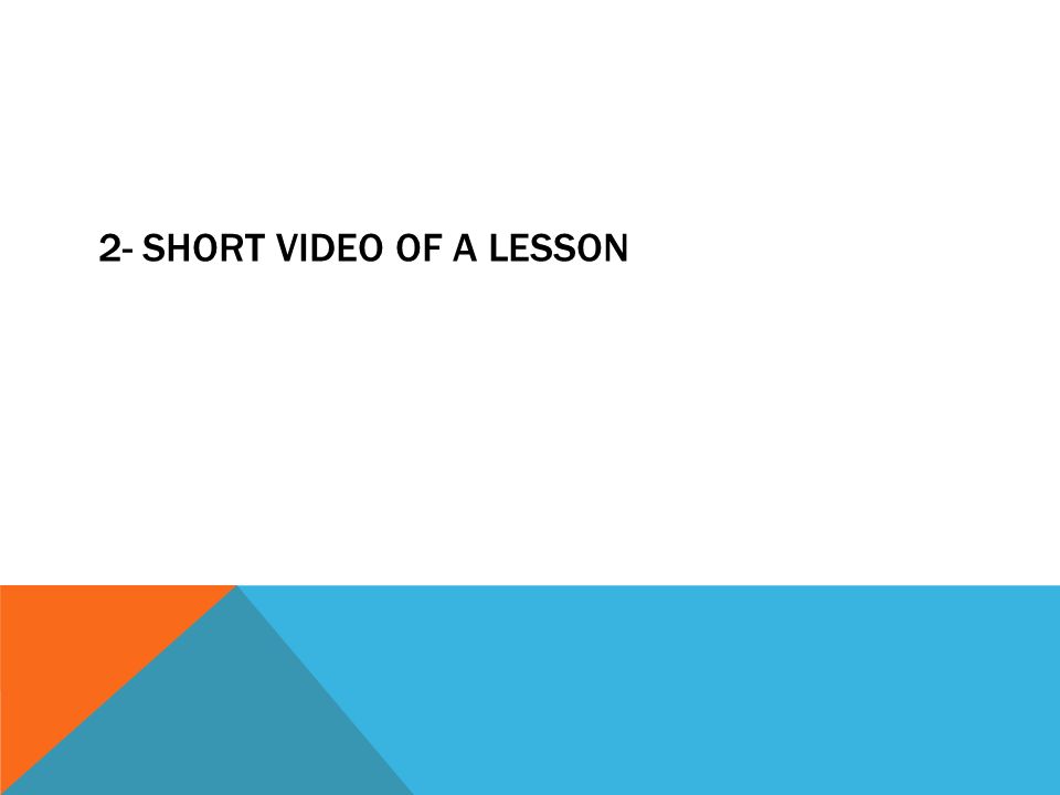 2- SHORT VIDEO OF A LESSON