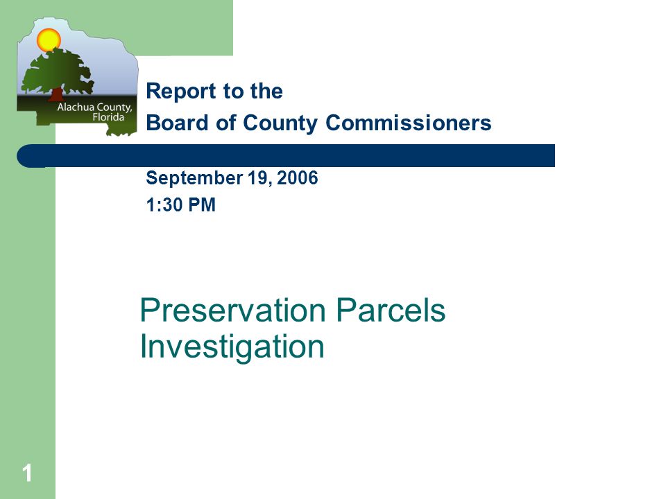 1 Preservation Parcels Investigation Report to the Board of County Commissioners September 19, :30 PM