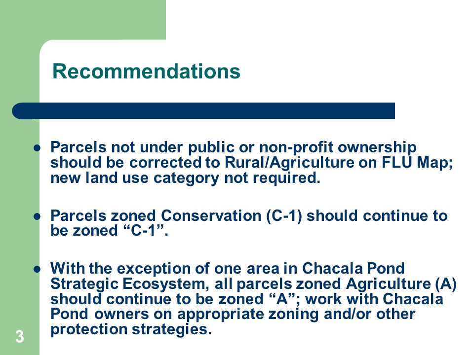 3 Recommendations Parcels not under public or non-profit ownership should be corrected to Rural/Agriculture on FLU Map; new land use category not required.
