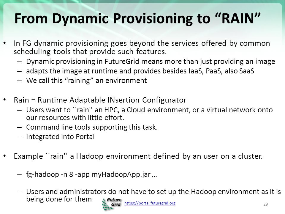 From Dynamic Provisioning to RAIN In FG dynamic provisioning goes beyond the services offered by common scheduling tools that provide such features.