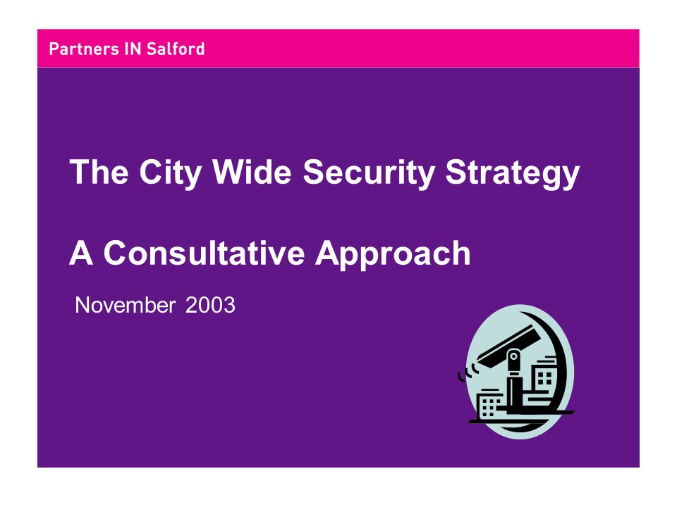 The City Wide Security Strategy A Consultative Approach November 2003