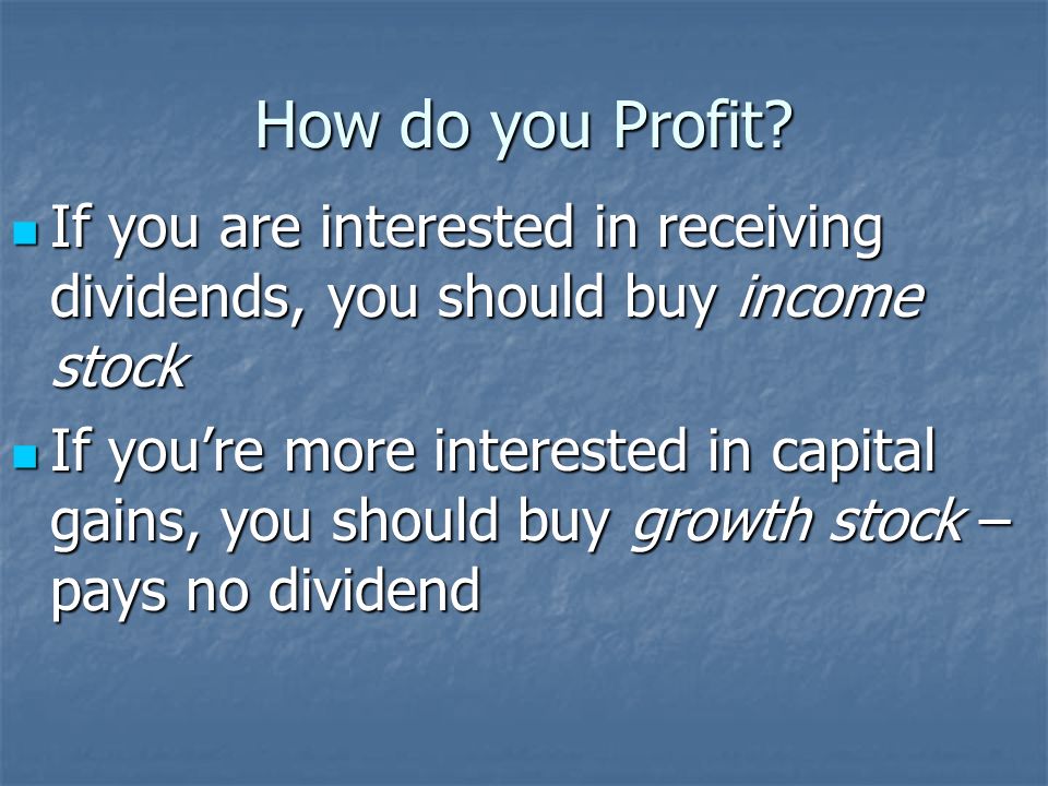 How do you Profit.