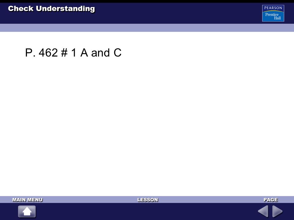 Check Understanding P. 462 # 1 A and C