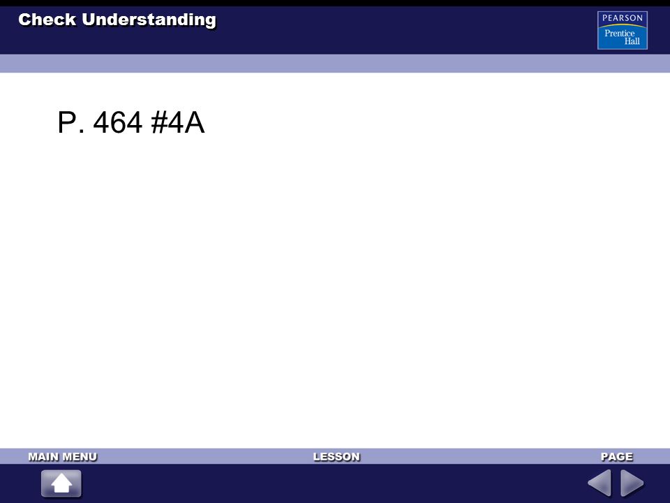 Check Understanding P. 464 #4A
