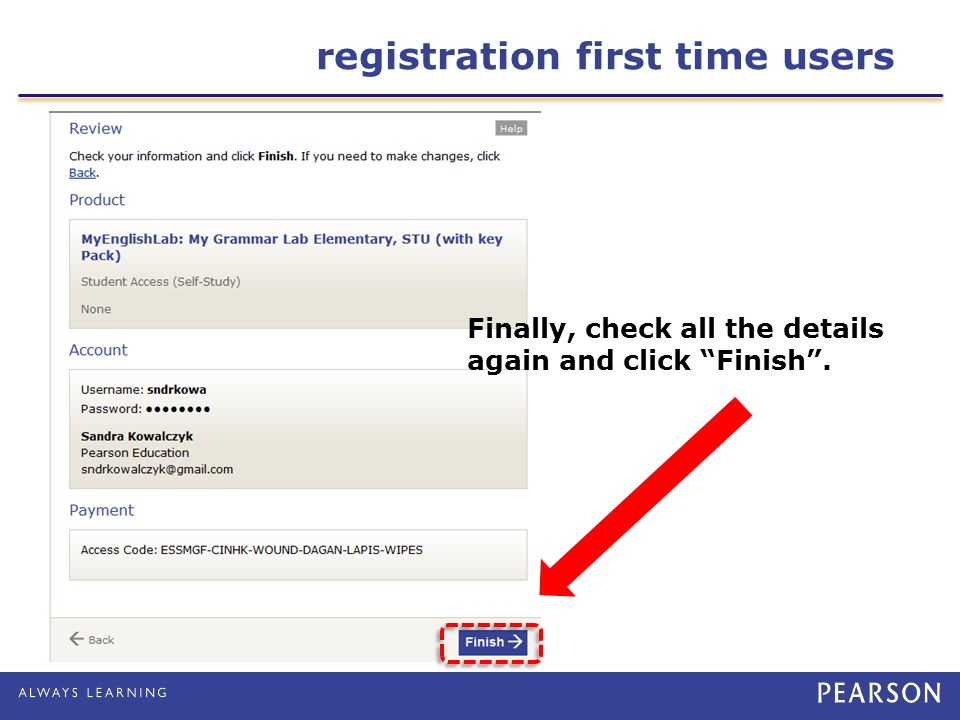 Finally, check all the details again and click Finish . registration first time users