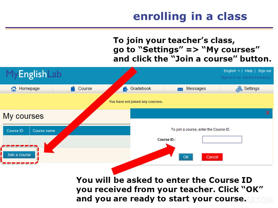 enrolling in a class To join your teacher’s class, go to Settings => My courses and click the Join a course button.