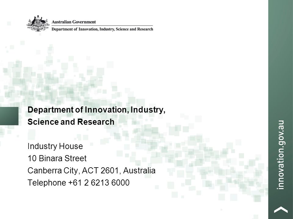 Department of Innovation, Industry, Science and Research Industry House 10 Binara Street Canberra City, ACT 2601, Australia Telephone