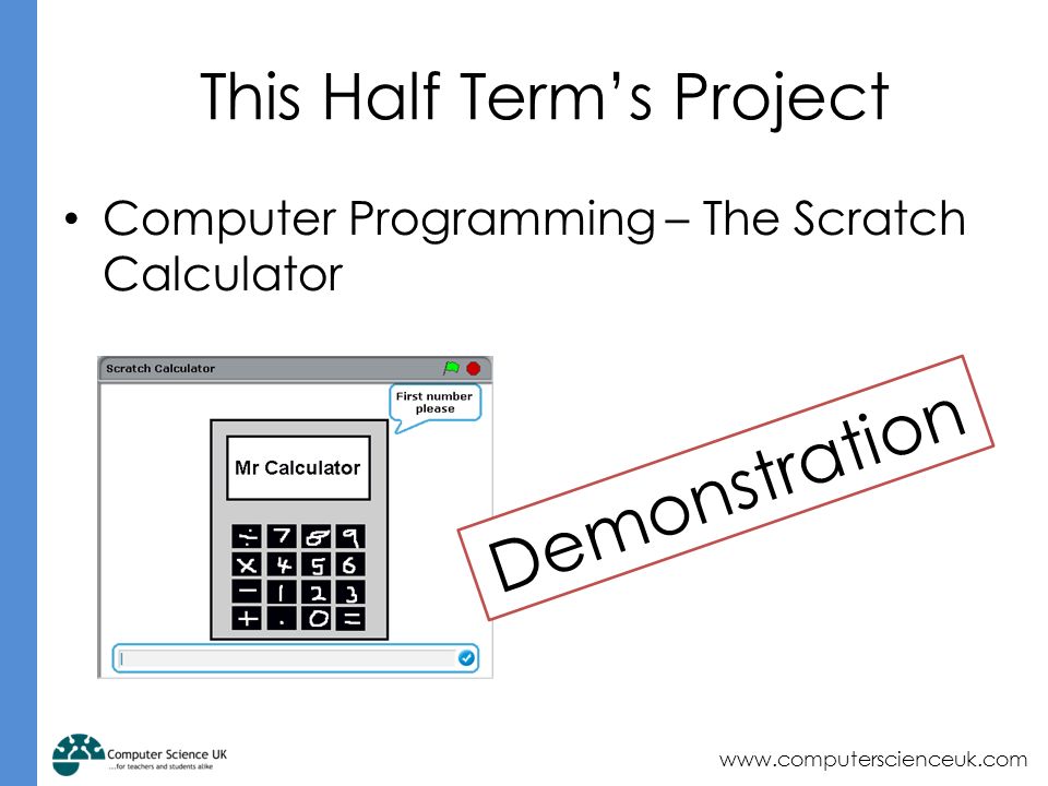 This Half Term’s Project Computer Programming – The Scratch Calculator Demonstration