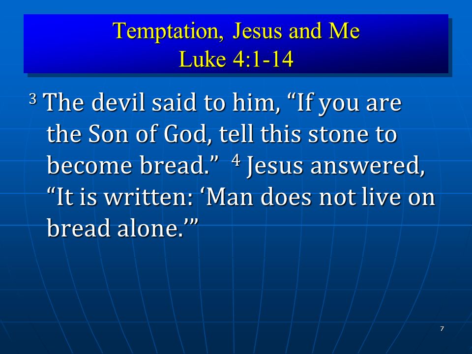 Temptation, Jesus and, Me Luke 4:1-14 Friday September 19, 2008 David ...