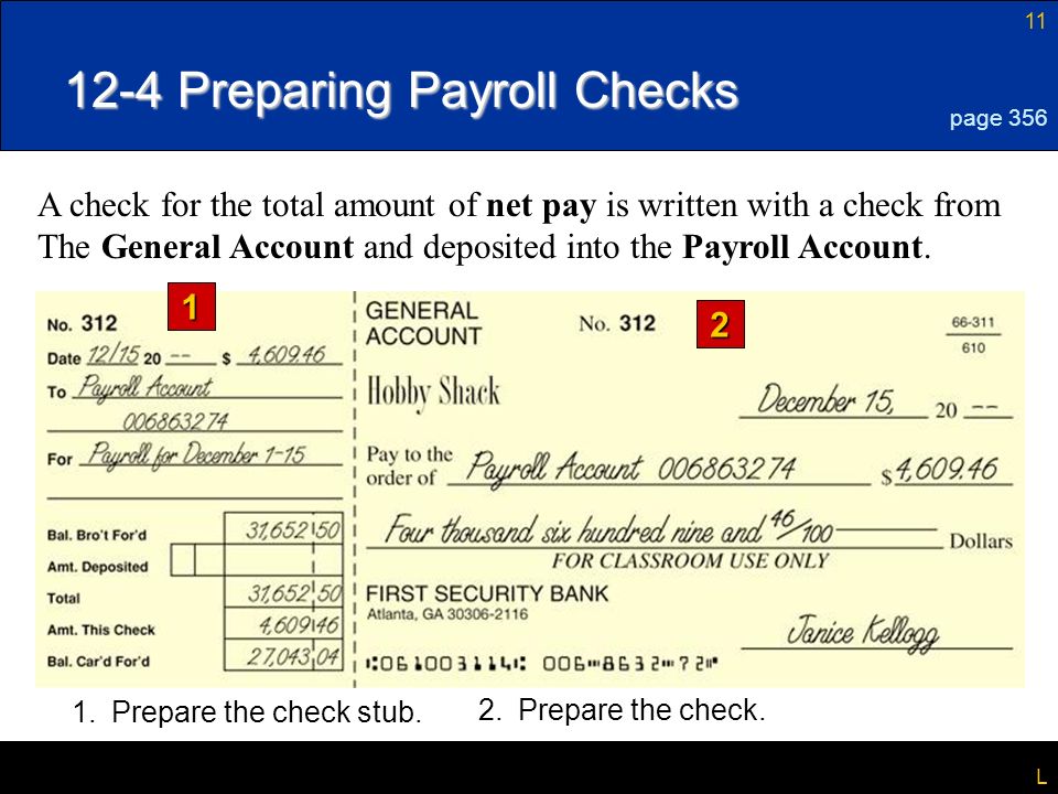 11 L 12-4 Preparing Payroll Checks 1.Prepare the check stub.