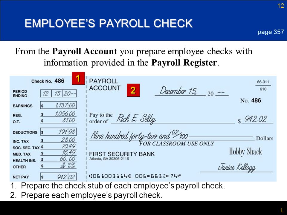 12 L EMPLOYEE’S PAYROLL CHECK page Prepare the check stub of each employee’s payroll check.