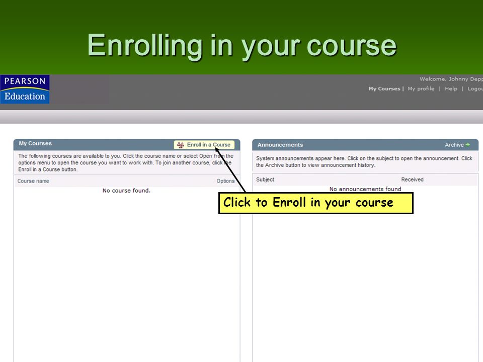 Enrolling in your course Click to Enroll in your course