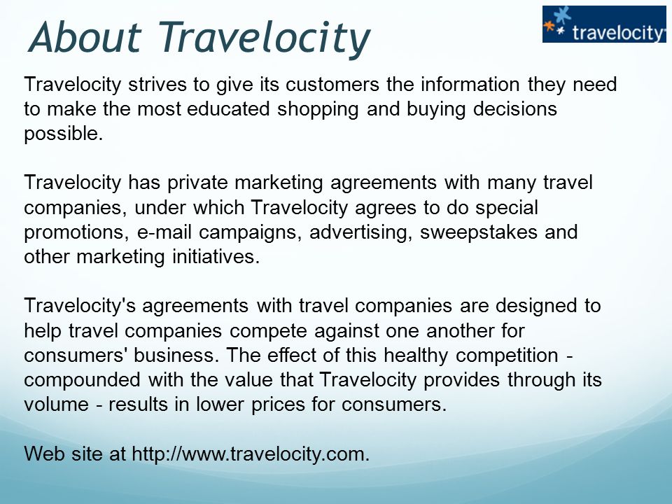 Travelocity strives to give its customers the information they need to make the most educated shopping and buying decisions possible.