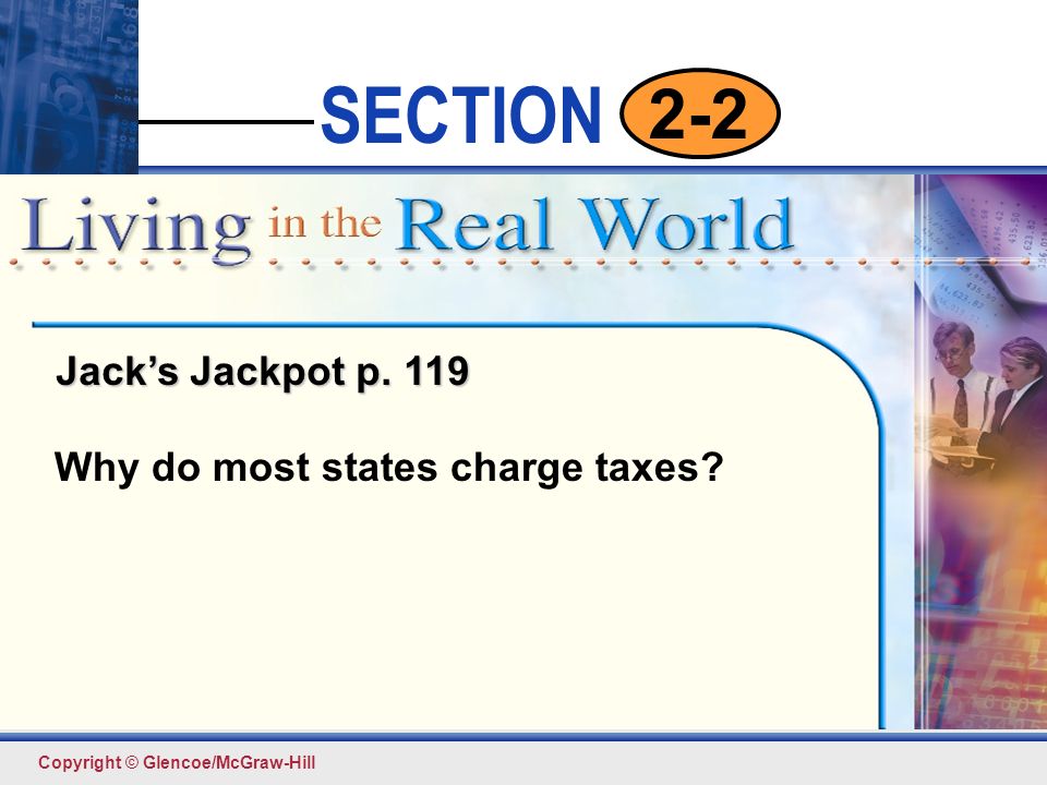 Click to edit Master text styles Second level Third level Fourth level Fifth level 6 SECTION Copyright © Glencoe/McGraw-Hill 2-2 Jack’s Jackpot p.