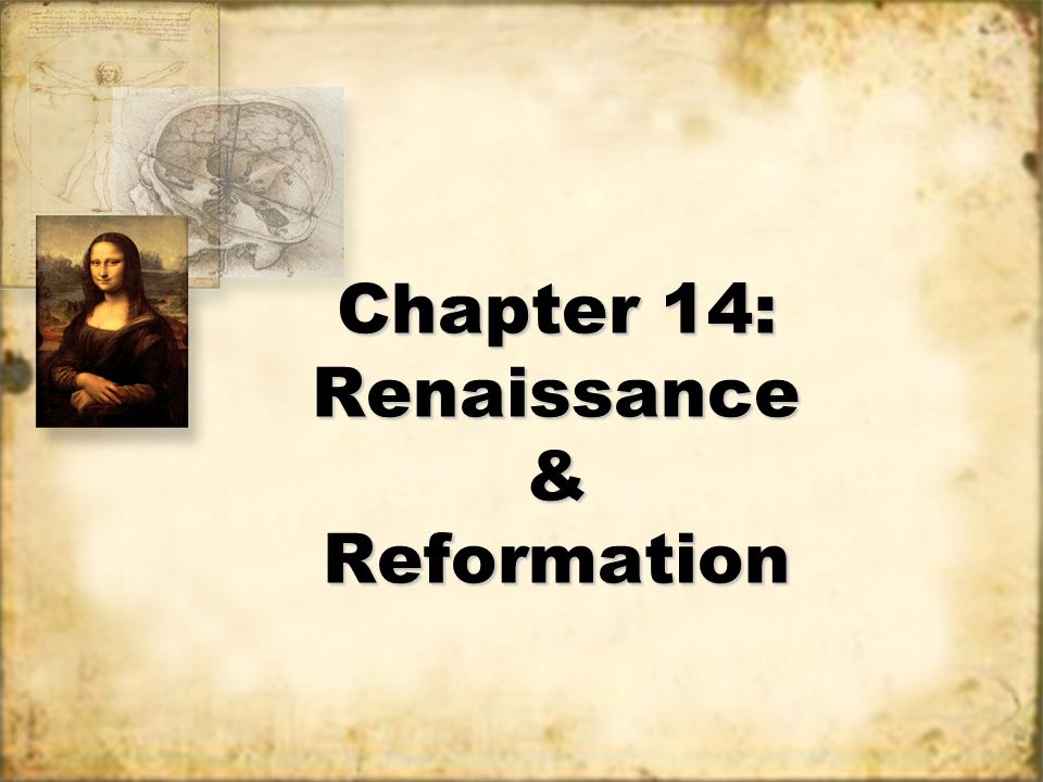 Chapter 14 Renaissance Reformation Chapter 14