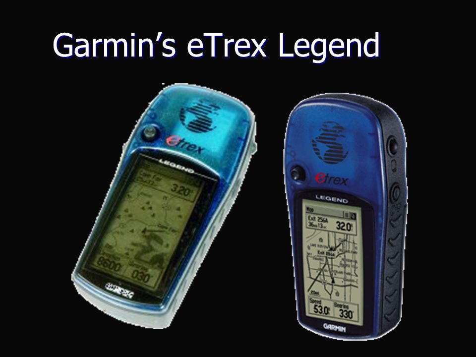 Introduction to GPS Using the Garmin eTrex Legend. - ppt download
