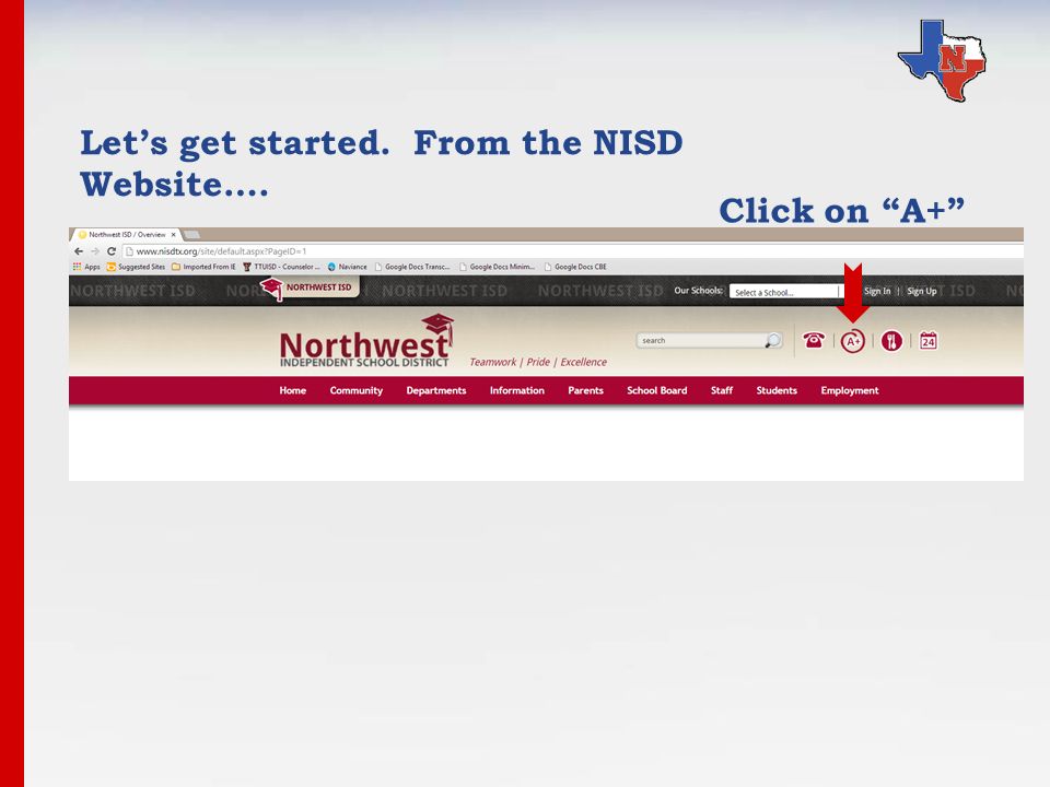 Let’s get started. From the NISD Website…. Click on A+