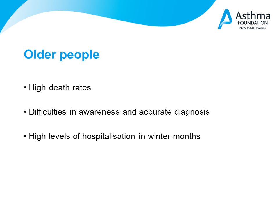 Older people High death rates Difficulties in awareness and accurate diagnosis High levels of hospitalisation in winter months
