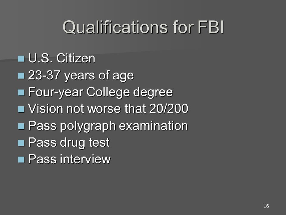 16 Qualifications for FBI U.S. Citizen U.S.