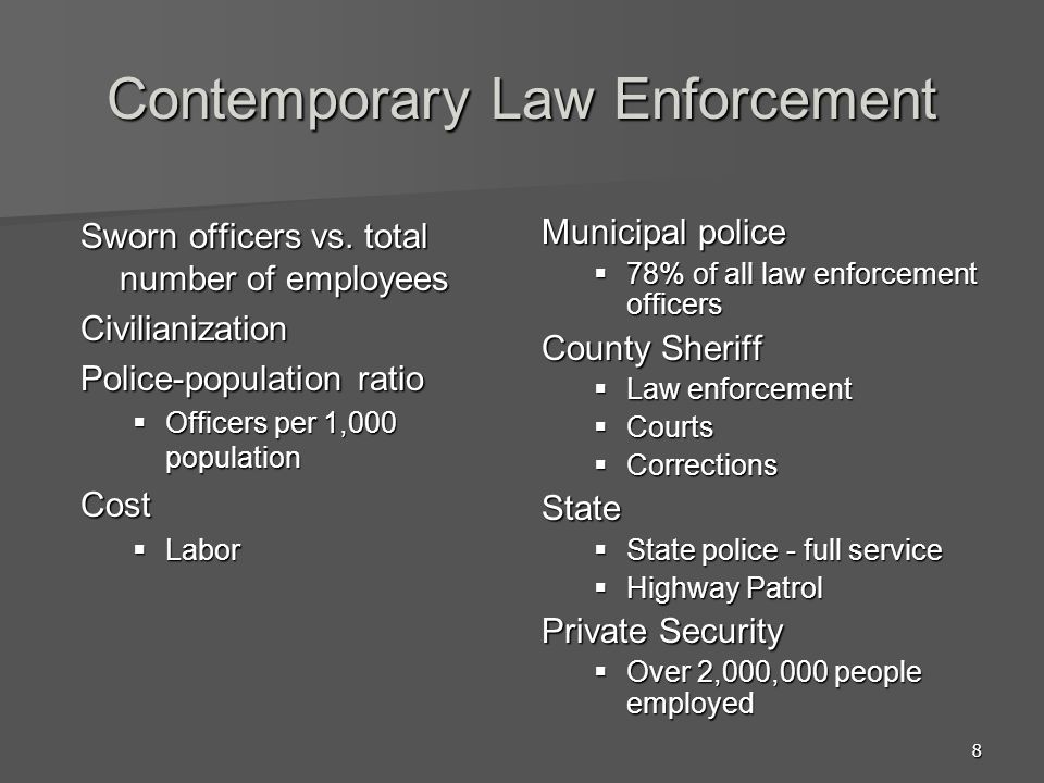 8 Contemporary Law Enforcement Sworn officers vs.
