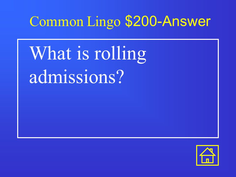 Common Lingo $100-Answer What is early action