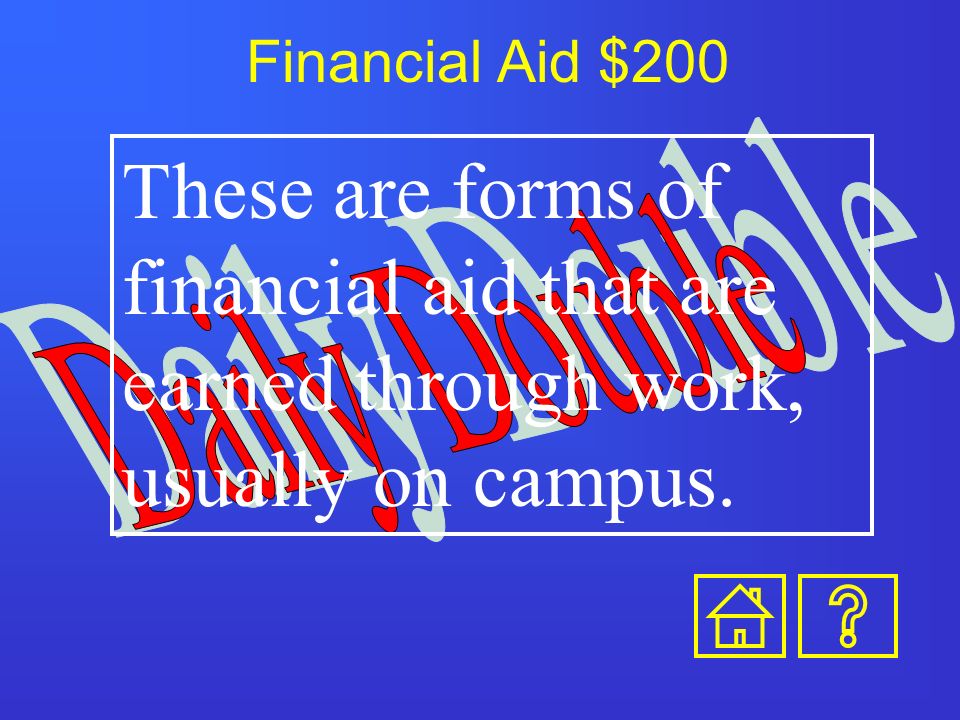 Financial Aid $100 True or False: Private schools are more expensive and give out less financial aid..
