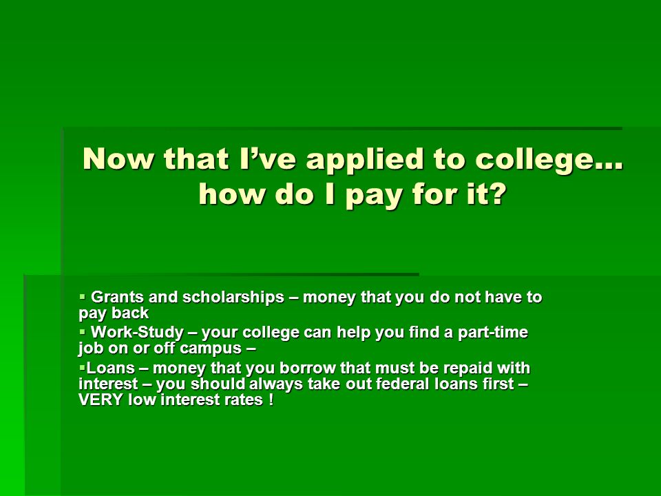 Now that I’ve applied to college… how do I pay for it.