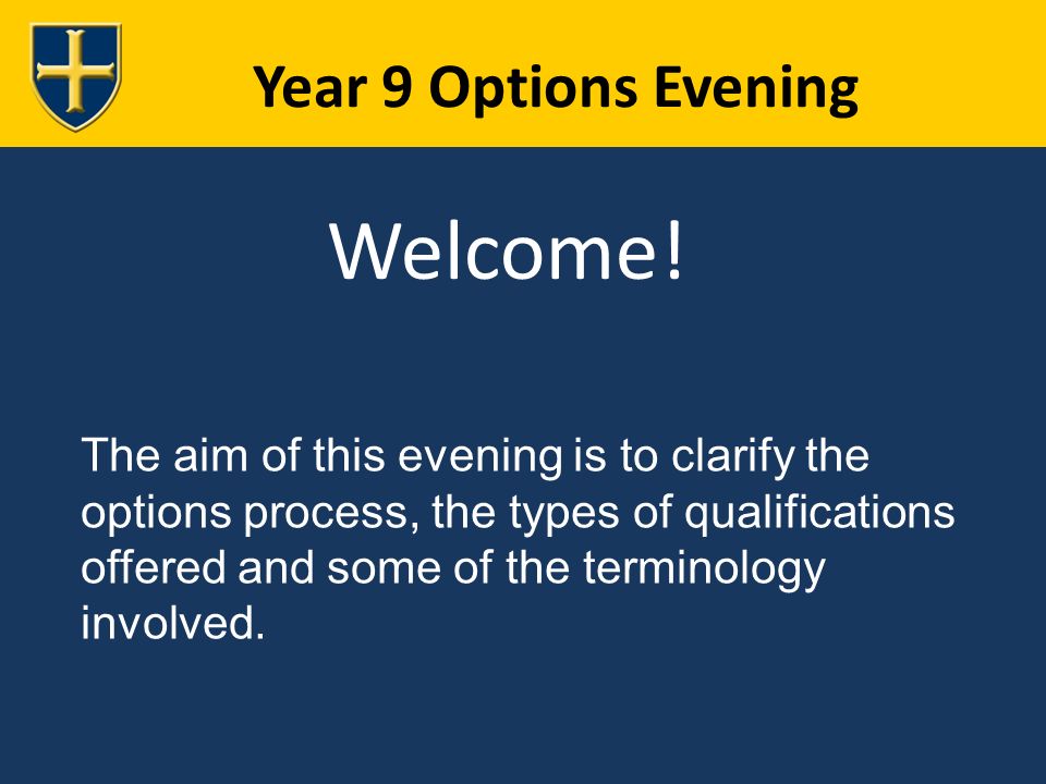 Year 9 Options Evening Welcome.
