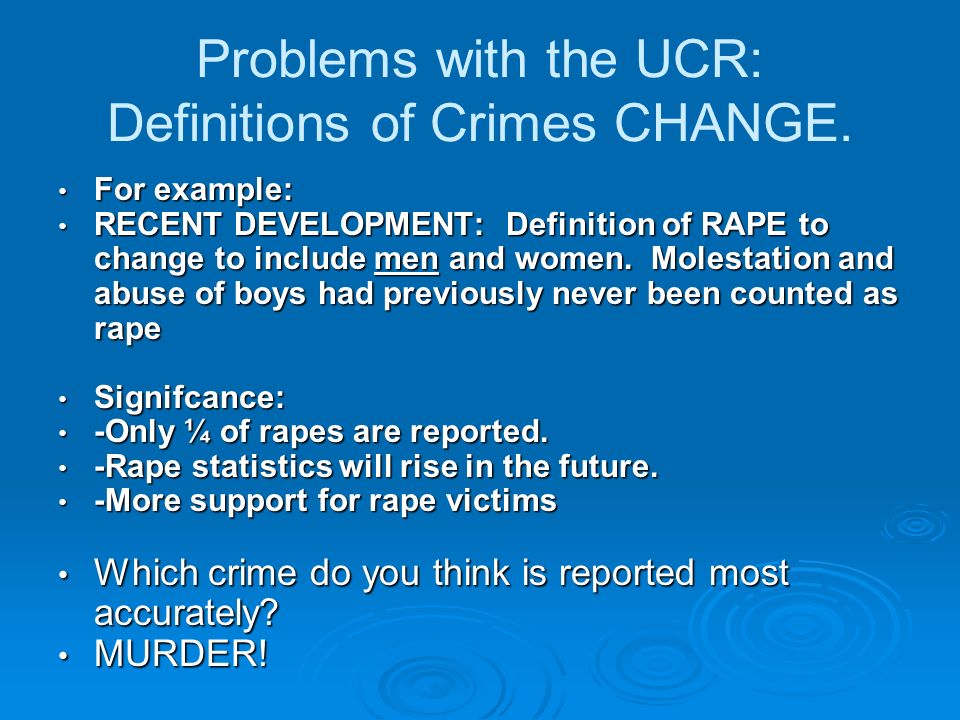 Problems with the UCR: Definitions of Crimes CHANGE.