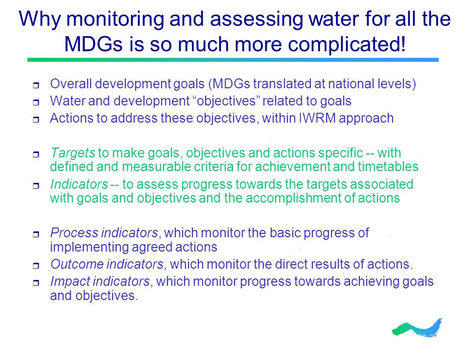 Why monitoring and assessing water for all the MDGs is so much more complicated.