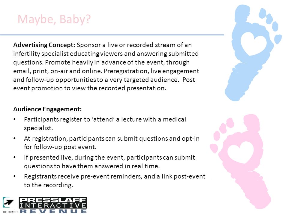 Advertising Concept: Sponsor a live or recorded stream of an infertility specialist educating viewers and answering submitted questions.