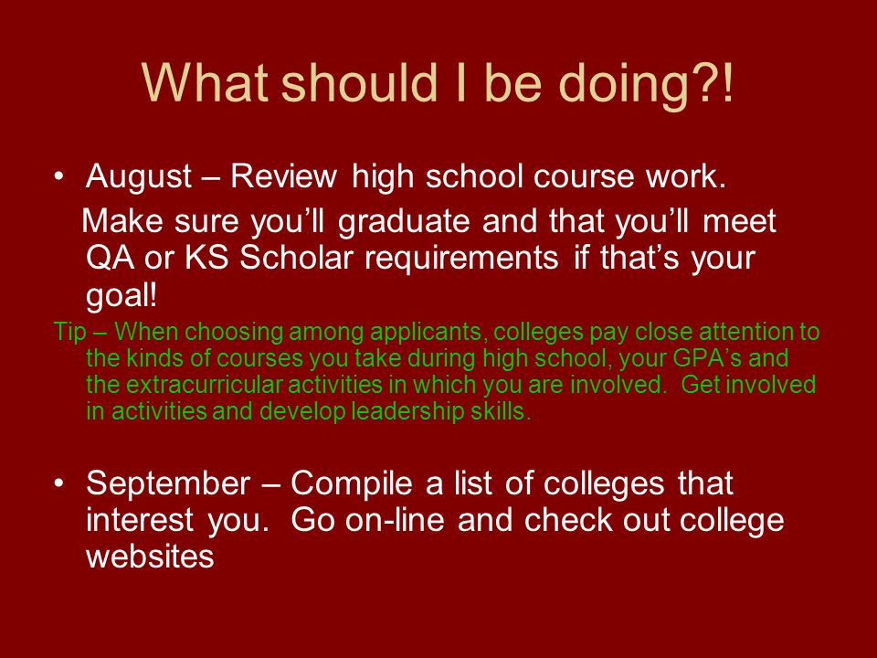 What should I be doing . August – Review high school course work.