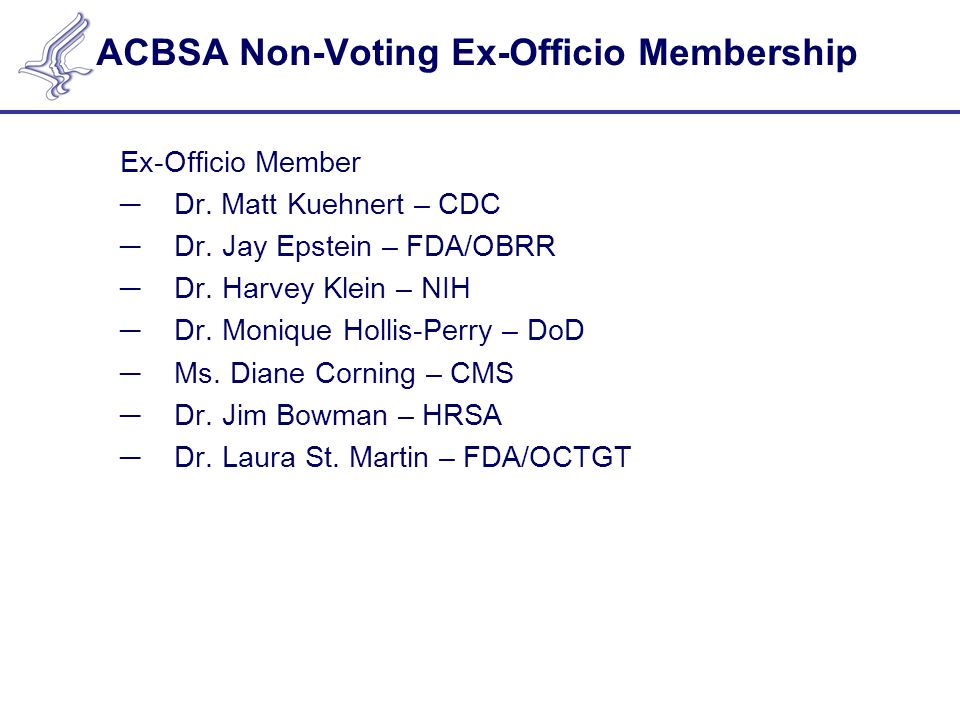ACBSA Non-Voting Ex-Officio Membership Ex-Officio Member ─Dr.