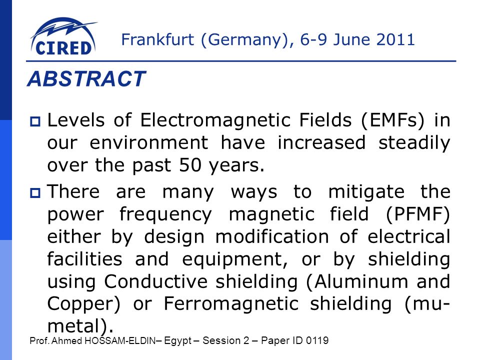 POWER FREQUENCY MAGNETIC FIELD MANAGEMENT IN POWER DISTRIBUTION SUBSTATION  Prof. Ahmed A.HOSSAM-ELDIN Prof. Ahmed S.FARAG Electrical Engineering  Department, - ppt download
