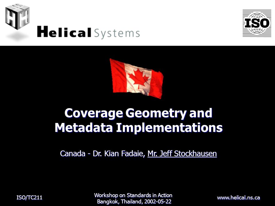 ISO/TC211   Coverage Geometry and Metadata Implementations Canada - Dr.