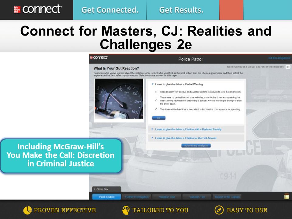 Connect for Masters, CJ: Realities and Challenges 2e Including McGraw-Hill’s You Make the Call: Discretion in Criminal Justice Including McGraw-Hill’s You Make the Call: Discretion in Criminal Justice