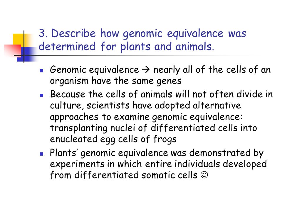 3. Describe how genomic equivalence was determined for plants and animals.