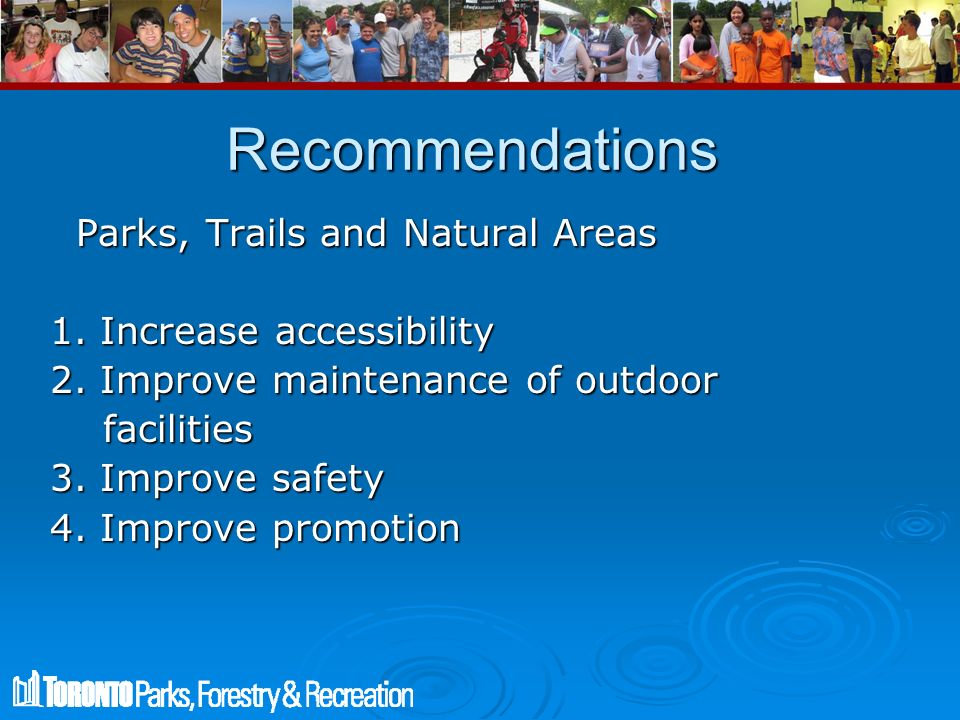 Recommendations Parks, Trails and Natural Areas Parks, Trails and Natural Areas 1.