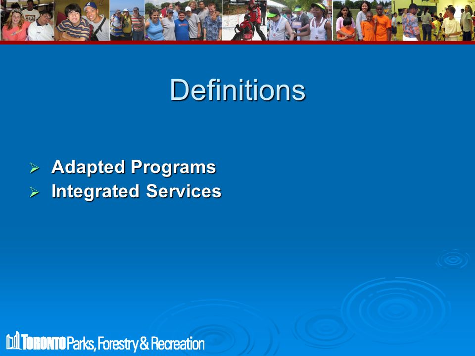 Definitions  Adapted Programs  Integrated Services