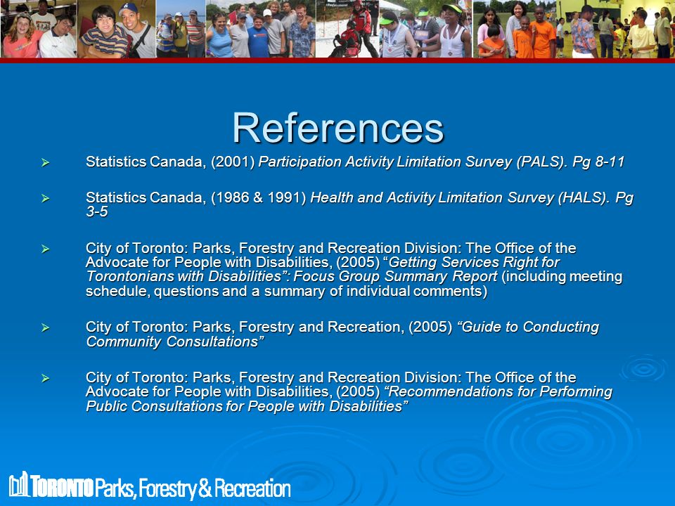References  Statistics Canada, (2001) Participation Activity Limitation Survey (PALS).