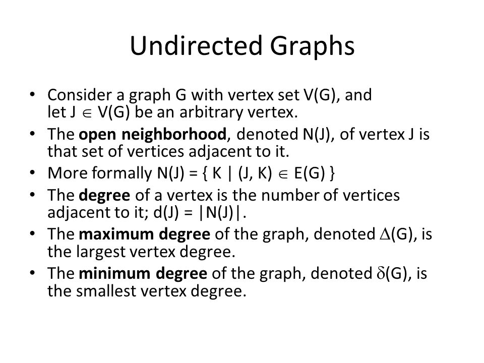 Undirected Graphs Consider a graph G with vertex set V(G), and let J  V(G) be an arbitrary vertex.