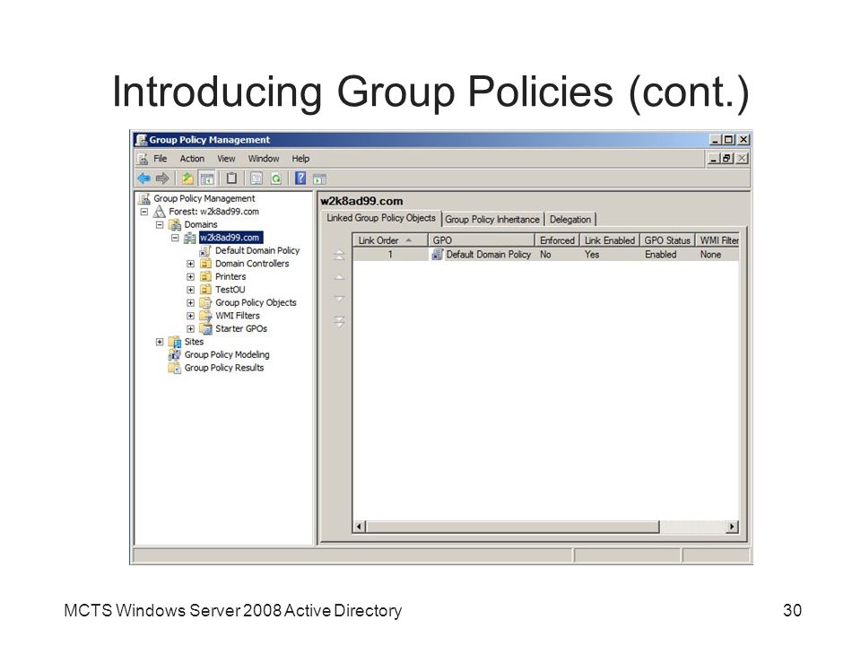 MCTS Windows Server 2008 Active Directory30 Introducing Group Policies (cont.)