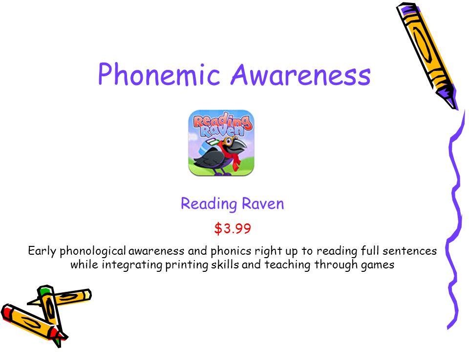 Phonemic Awareness the ability to hear, identify, and manipulate individual sound phonemes * Phonemes are the smallest parts of sound in a spoken word that make a difference in a word’s meaning Phonics Fun Free 4 challenging levels per app 1-6
