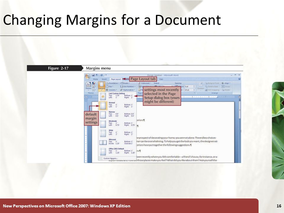 XP New Perspectives on Microsoft Office 2007: Windows XP Edition16 Changing Margins for a Document