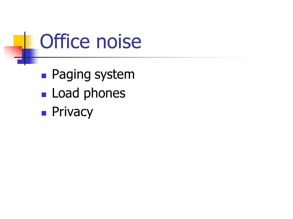 Office noise Paging system Load phones Privacy