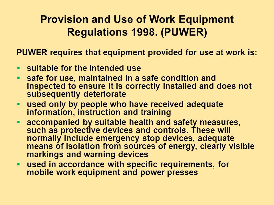Provision and Use of Work Equipment Regulations 1998.