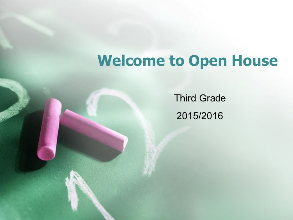 Welcome to Open House Third Grade 2015/2016