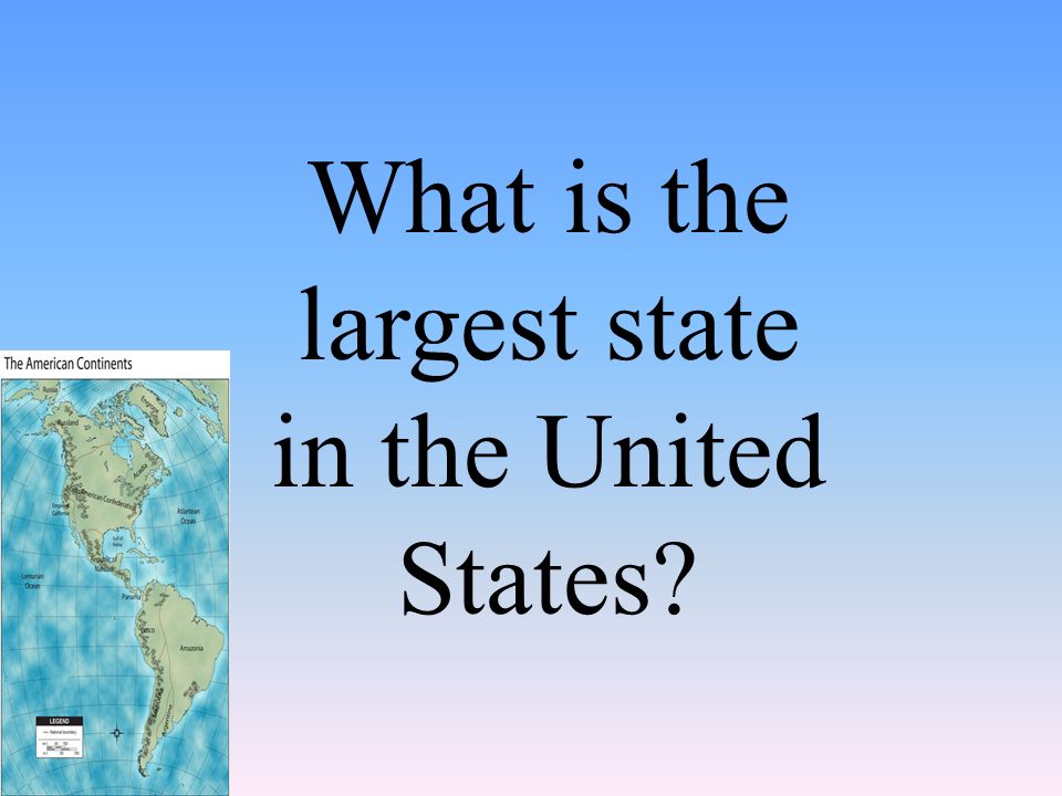 What is the largest state in the United States